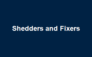 Shedders and Fixers